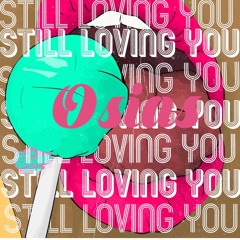 OSIAS - STILL LOVE YOU '
