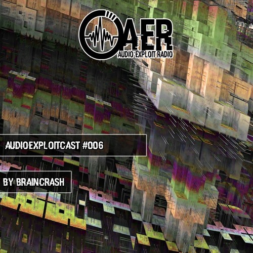 Audioexploitcast #006 by BrainCrash