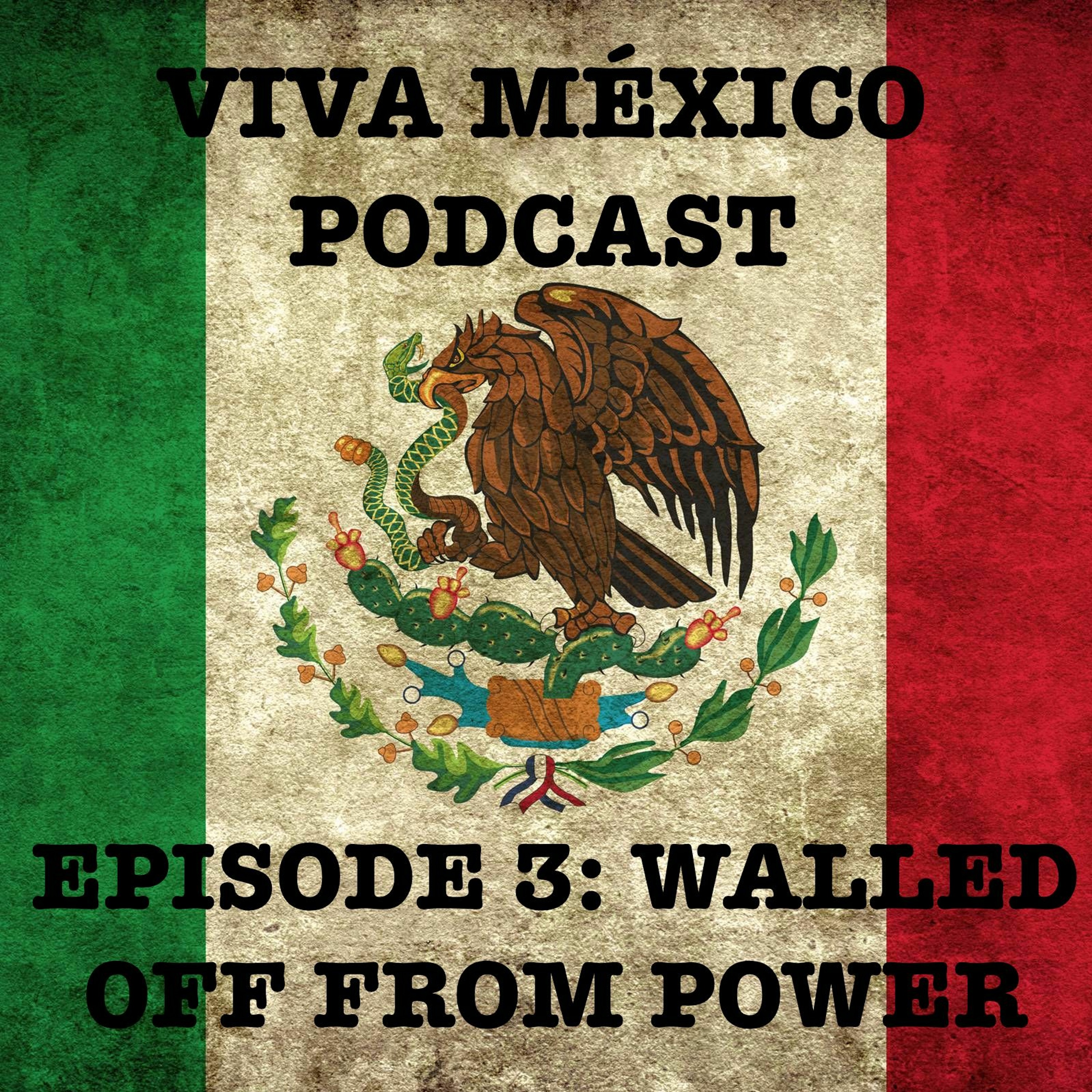 Viva Mexico Podcast