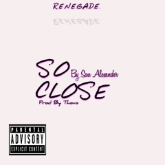 So Close [Prod. By Thovo]