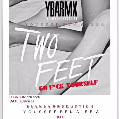 Fuck Go Yourself Feet Two TWO FEET Fuck Go Yourself Feet Two Two Feet