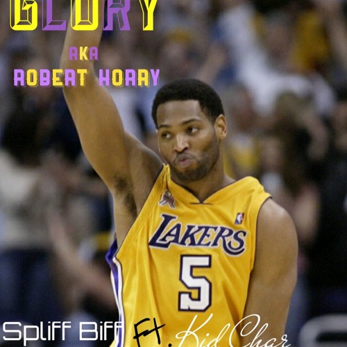 Glory(Robert Horry) ft Kid Charlemayne