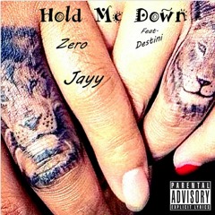 Hold Me Down (Feat. Destini)