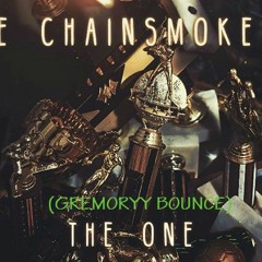 The Chainsmokers - The One (Remix) [GREMORYY BOUNCE]