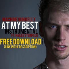 Machine Gun Kelly - At My Best (instrumental) Free Download