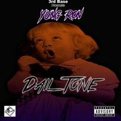 Yung Ron x Dail Tone