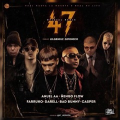 47 - Anuel AA Ft. Bad Bunny, Farruko, Darell, Ñengo Flow (Audio Official)