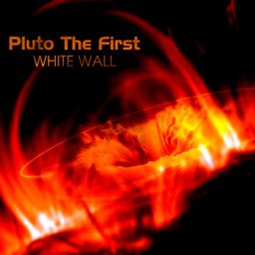 WHITE WALL - Pluto The First