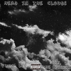 Head In The Clouds (feat. Sky, The Vision)