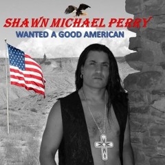 Wanted A Good American