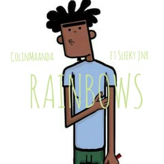 ColiNMaanda - Rainbows Ft Sleeky Jnr