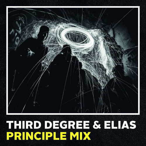 Third Degree & Elias Principle Mix