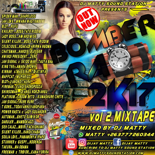 BOMBER RA 2017 VOL 2 (zim dancehall mixtape) MIXED BY MATTY +263777260344