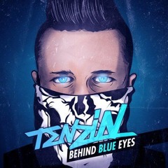 Tenzin - Behind Blue Eyes (Chumpion Remix){OUT SOON}