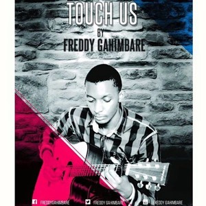 TOUCH US by Freddy G.