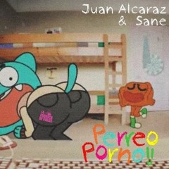 Juan Alcaraz & Sane - Perreo Porno (Original Bass)