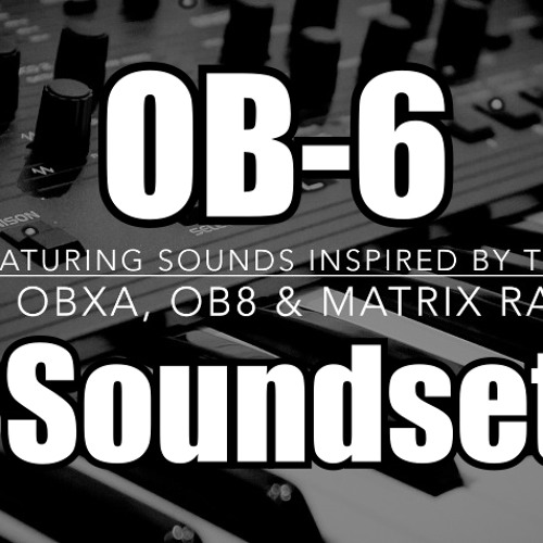 Oberheim/DSI OB6 Vintage/Classic soundset OUT NOW!