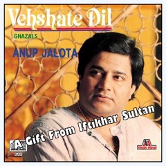 Judaa Howe Woh Log Ke Jinko By Anup Jalota Album Vehshat E Dil By Iftikhar Sultan