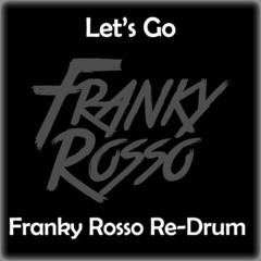 Ali B ft. Brace & Kenny B - Let's Go (Franky Rosso Re-Drum)(BUY = FREE DOWNLOAD)