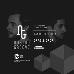 DRAG & DROP - EMBi Music - Nostra Groove @ IBIZA GLOBAL RADIO