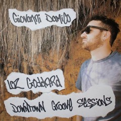 Downtown Groove Sessions 048 w/ Giovanni Damico (March 2017)