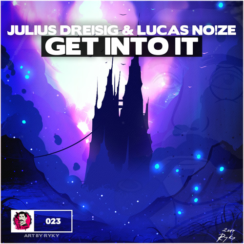 Julius Dreisig & Lucas No!ze - Get Into It [Free]