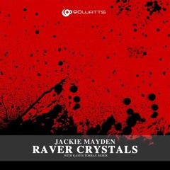Jackie Mayden - Raver Crystals (Kastis Torrau Remix) Preview