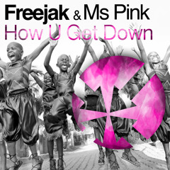 Freejak & MS Pink - (Migraine Skank) How You Get Down
