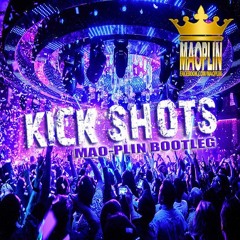 [Mao-Plin] - Kick Shots (Mao-Plin Bootleg) Village Gisle & Lmfao, Lazy Remix [130]