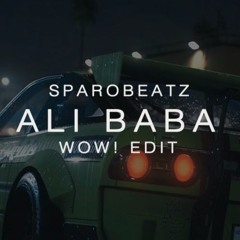 Sparobeatz - Ali Baba (WOW! Edit)