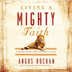 Devotional: Angus Buchan's Living a Mighty Faith