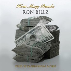 How Many Bandz (Prod. by CashMoneyAp x Felix)