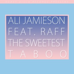 Ali Jamieson feat. Raff - The Sweetest Taboo