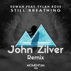 Edwan - Still Breathing(John Zilver Remix)