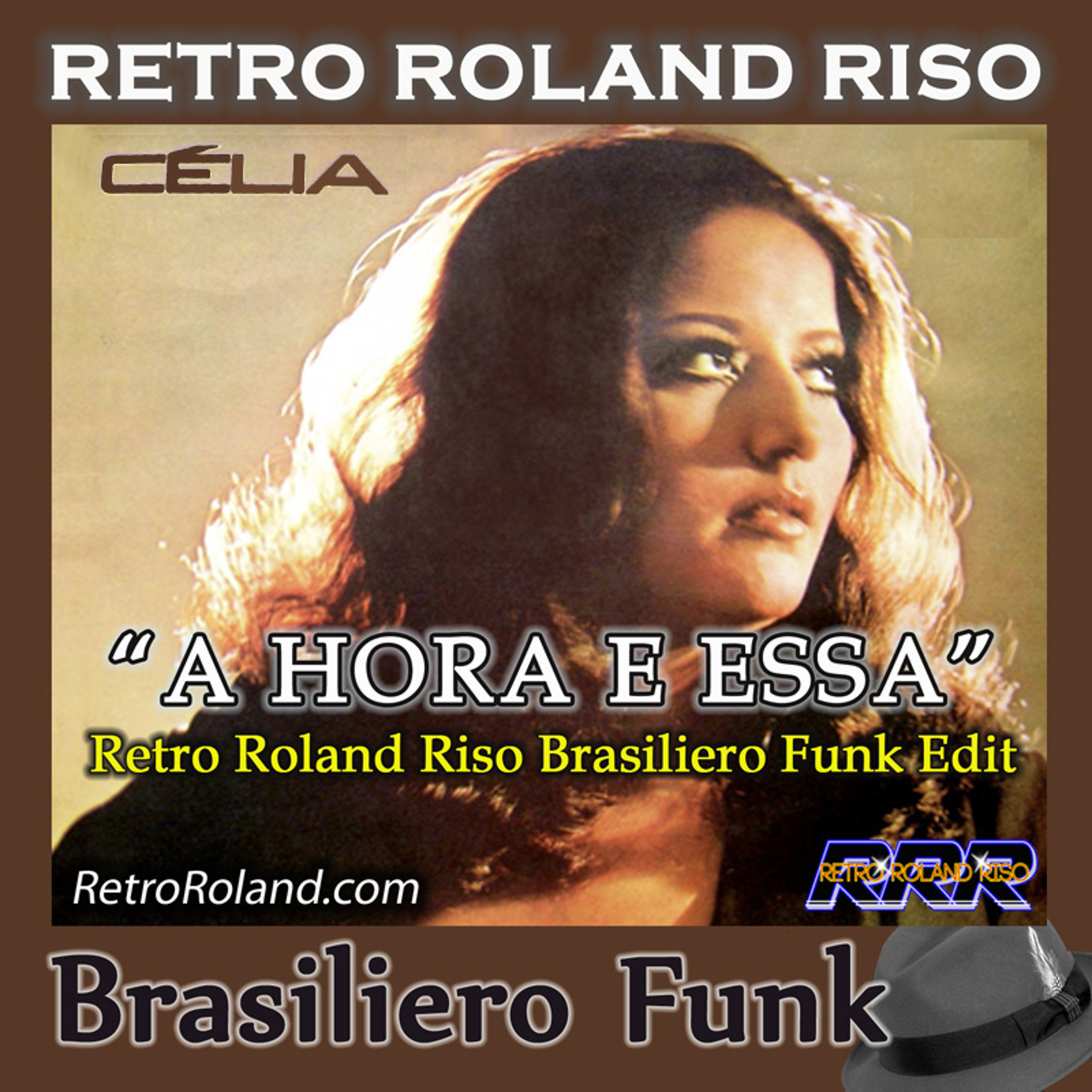Celia - A Hora E Essa (Retro Roland Riso Brasileiro Funk Edit) episode artwork