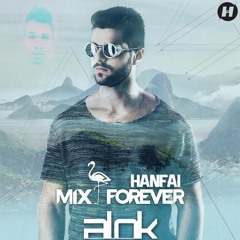 Alok - Mix Forever (Hanfai Remix)