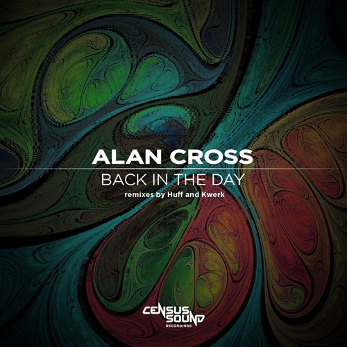 Alan Cross - Back In The Day (KWeRK Remix) - OUT NOW!