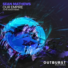 Sean Matthews - Our Empire (John Askew Remix) [FREE]
