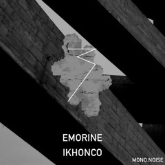 PREMIERE : Emorine - Ikhonco (BAAL Remix)[MONO.NOISE]