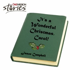 It's A Wonderful Christmas, Carol- dramatic presentation