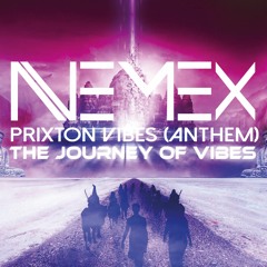 Nemex - Prixton Vibes (Anthem)  "Full track on Spotify"