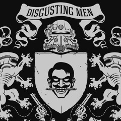 Disgusting Men — 3000 — Signature Podcast Theme