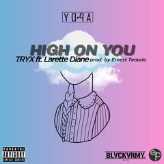 High On You ft. Larette Daine (Prod. by Ernest Tenorio)