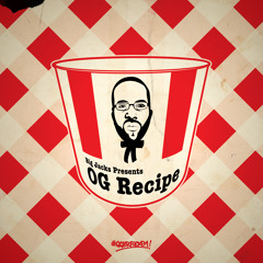 DJ Big Jacks Presents: OG Recipe