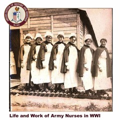 Life and Work of Army Nurses in WWI