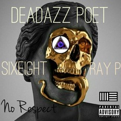 No Respect (Ft. SixEight and Ray P)
