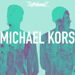 Retrohandz - Michael Kors (Free Download)