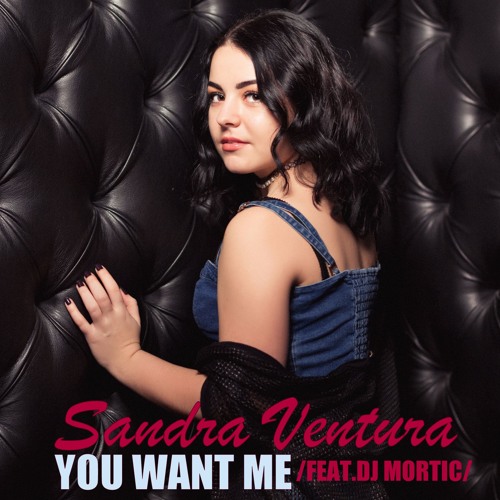 Sandra Ventura Feat DJ Mortic - You Want Me (Dance Original )