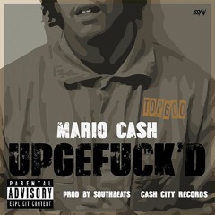 Mario Cash - Upgefuck'd (Prod. Southbeats)