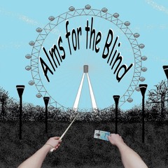 Sneak Peak at 'Alms for the Blind'